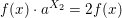 \small f(x)\cdot a^{X_2}=2f(x)