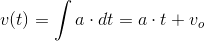 v(t)=\int a\cdot dt=a\cdot t+v_o