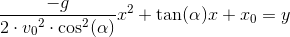 \frac{-g}{2\cdot {v_0}^2\cdot \cos^2(\alpha )}x^2+\tan(\alpha )x+x_0=y