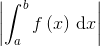 \left | \int_{a}^{b}f\left ( x \right )\, \textup{d}x \right |