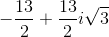 -\frac{13}{2}+\frac{13}{2}i\sqrt{3}