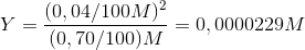 Y = \frac{(0,04 /100 M)^{2}}{(0,70/100) M} = 0,0000229 M