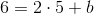 6=2\cdot 5+b
