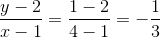 \frac{y-2}{x-1}=\frac{1-2}{4-1}=-\frac{1}{3}