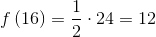 f\left(16\right)=\frac{1}{2}\cdot 24=12