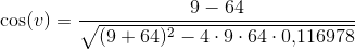 \cos(v)=\frac{9-64}{\sqrt{(9+64)^2-4\cdot 9\cdot 64\cdot 0{,}116978}}