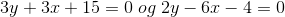 3y+3x+15=0\;og\;2y-6x-4=0