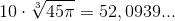 10\cdot \sqrt[3]{45\pi }=52,0939...