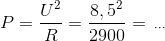 P=\frac{U^2}{R}=\frac{8,5^2}{2900}=\,_{\cdots}