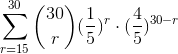 \sum_{r=15}^{30}\binom{30}{r}(\frac{1}{5})^{r}\cdot(\frac{4}{5}) ^{30-r}
