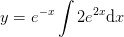 y=e^{-x}\int 2e^{2x}\mathrm{d}x