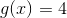 g(x)=4