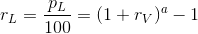 r_L=\frac{p_L}{100}=(1+r_V)^a-1