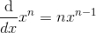 \frac{\textup{d}}{dx}x^n=nx^{n-1}