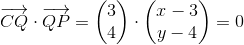 \overrightarrow{CQ}\cdot \overrightarrow{QP}= \begin{pmatrix} 3\\4 \end{pmatrix}\cdot \begin{pmatrix} x-3\\y-4 \end{pmatrix}=0