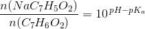 \frac{n(NaC_7H_5O_2)}{n(C_7H_6O_2)} =10^{\, pH-pK_a}