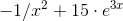 -1/x^{2}+15\cdot e^{3x}
