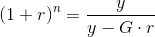 \left ( 1+r \right )^{n}=\frac{y}{y-G\cdot r}
