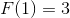 F(1)=3
