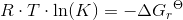 R\cdot T\cdot \ln(K)=-\Delta{ G_r}^\Theta