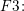 \small F3\! :