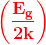\bold{\color{Red} \left (\frac{E_g}{2k} \right )}