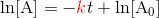 \ln[\mathrm{A}]= -{\color{Red} k}t+\ln[\mathrm{A_0}]