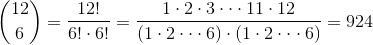 \binom{12}{6}=\frac{12!}{6!\cdot 6!}=\frac{1\cdot 2\cdot 3\cdot\cdot \cdot 11\cdot 12}{(1\cdot 2\cdot \cdot \cdot 6)\cdot (1\cdot 2\cdot \cdot \cdot 6)}=924