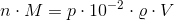 n\cdot M=p\cdot 10^{-2}\cdot \varrho \cdot V