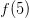 f(5)