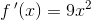 f{\, }'(x)=9x^2