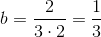 b=\frac{2}{3\cdot 2}=\frac{1}3{}