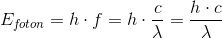 E_{f\! oton}=h\cdot f=h\cdot \frac{c}{\lambda }=\frac{h\cdot c}{\lambda }