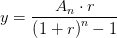 y=\frac{A_n\cdot r}{\left (1+r \right )^n-1}
