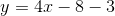 y=4x-8-3