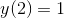 y(2) =1