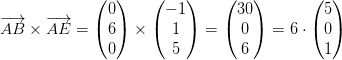 \overrightarrow{AB}\times\overrightarrow{AE}=\begin{pmatrix} 0\\6 \\ 0 \end{pmatrix}\times\begin{pmatrix} -1\\1 \\ 5 \end{pmatrix}=\begin{pmatrix} 30\\0 \\ 6 \end{pmatrix}=6\cdot \begin{pmatrix} 5\\0 \\ 1 \end{pmatrix}