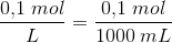 \frac{0{,}1\; mol}{L}=\frac{0{,}1\; mol}{1000\; mL}