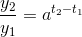 \frac{y_2}{y_1}=a^{t_2-t_1}