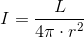 I = \frac{L}{4\pi \cdot r^2}