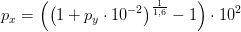 p_x=\left (\left (1+p_y\cdot 10^{-2} \right )^{\frac{1}{1{,}6}}-1 \right )\cdot 10^2