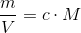\frac{m}{V}=c\cdot M