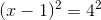 (x-1)^2=4^2
