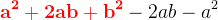 \mathbf{\color{Red} a^2+2ab+b^2}-2ab-a^2