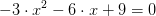 - 3\cdot x^{2}-6\cdot x+9=0