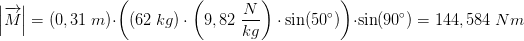 \left | \overrightarrow{M} \right |=\left ( 0,31\; m \right )\cdot \left ( \left ( 62\; kg \right )\cdot \left ( 9,82\; \frac{N}{kg} \right )\cdot \sin(50^{\circ}) \right )\cdot \sin(90^{\circ})=144,584\; Nm