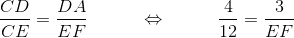 \frac{CD}{CE}=\frac{DA}{EF}\; \; \; \; \; \; \; \; \; \; \Leftrightarrow \; \; \; \; \; \; \; \; \; \; \frac{4}{12}=\frac{3}{EF}