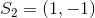S_2=(1,-1)