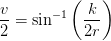 \frac{v}{2} =\sin^{-1}\left (\frac{k}{2r}\right)