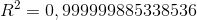 R^2=0,999999885338536